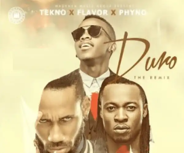 Tekno - Duro (Remix) ft. Flavour & Phyno